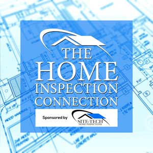 Site Tech Podcast The Home Inspection Connection